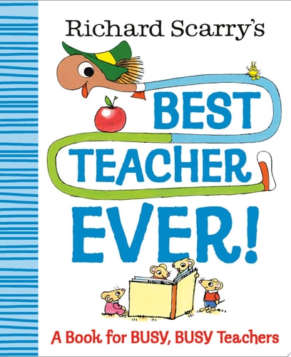 Richard Scarry's Best Teacher Ever