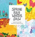 Spring Rain Winter Snow