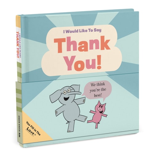 Elephant & Piggie Fill-in-the-Blank I Would Like To Say Thank You Book