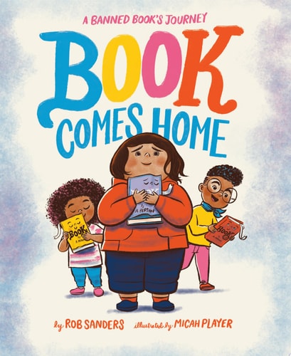 Book Comes Home : A Banned Book's Journey