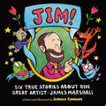 Jim! Six True Stories about One Great Artist James Marshall