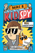 Mac B. Kid Spy #1 Mac Undercover