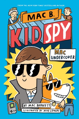 Mac B. Kid Spy #1 Mac Undercover