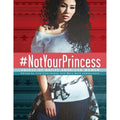 #Not Your Princess PB