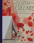 Cloth Lullaby: Woven Life of Louise Bourgeois