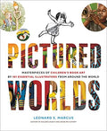 Pictured Worlds: Masterpieces of Children's Book Art-Autographed