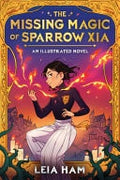 The Missing Magic of Sparrow Xia