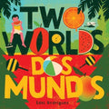 Two Worlds (Dos mundos) Bilingual English/Spanish