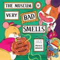 Museum of Very Bad Smells