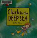 Clark in the Deep Sea