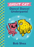Ballet Cat: Dance! Dance! Underpants - Autographed