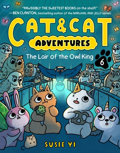 Cat & Cat Adventures #6 Lair of the Owl King