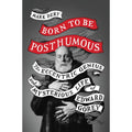 Born to Be Posthumous: Edward Gorey