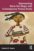 Representing Black Girl Magic with Contemporary Picture Books