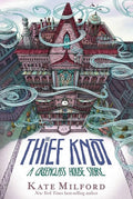 Thief Knot (Greenglass House #3)