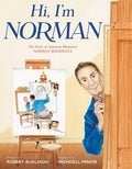 Hi, I'm Norman: Story of Norman Rockwell