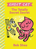 Ballet Cat: The Totally Secret Secret