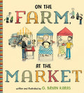 On the Farm, At the Market
