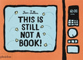 This Is Still Not a Book