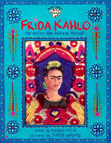 Frida Kahlo: Artist Painted
