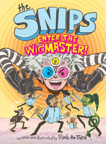 Snips: Enter the Wigmaster