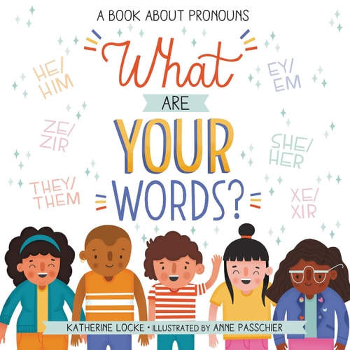 What Are Your Words: A Book about Pronouns