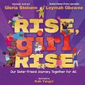 Rise, Girl, Rise: Our Sister-Friend Journey