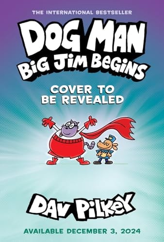 Dog Man #13 Big Jim Begins