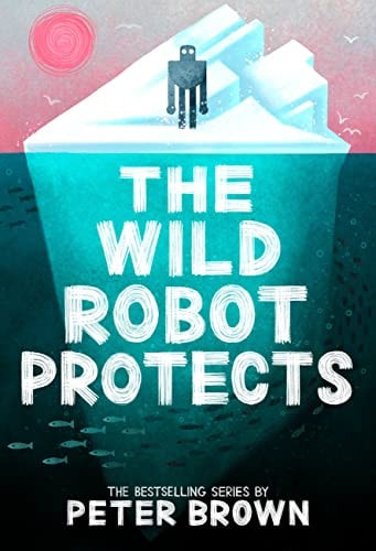 Wild Robot Protects (Wild Robot #3)
