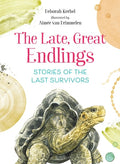 Late, Great Endlings: Stories of Last Survivors