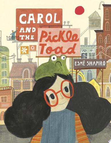 Carol and the Pickle Toad