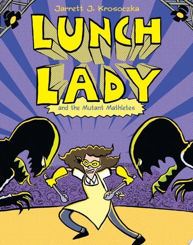 Lunch Lady #7 Mutant Mathletes