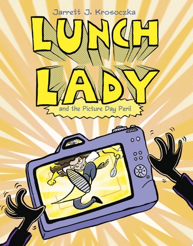 Lunch Lady #8 Picture Day Peril