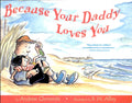 Because Your Daddy Loves You