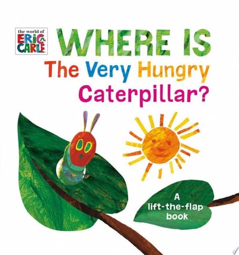 Where is the Very Hungry Caterpillar? Lift-the-Flap