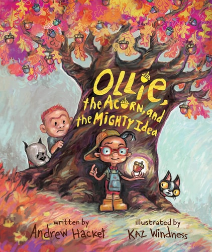 Ollie, the Acorn, and the Mighty Idea-Autographed