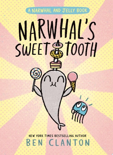 Narwhal #9 Narwhal's Sweet Tooth