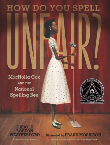 How Do You Spell Unfair? Macnolia Cox and the National Spelling Bee