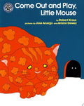 Come Out and Play, Little Mouse