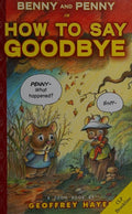 Benny and Penny in How to Say Goodbye