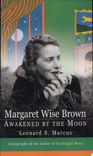 Awakened By The Moon: Margaret Wise Brown