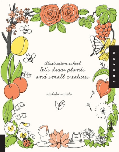 Let's Draw Plants & Small Creatures