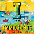 I is for Immigrants