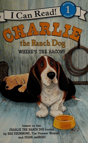 Charlie, Ranch Dog: Where's the Bacon?