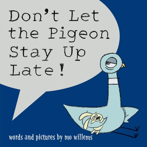 Don't Let The Pigeon Stay Up Late