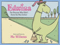 Edwina the Dinosaur Who Didn't Know She Was Extinct