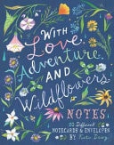 With Love, Adventure and Wildflowers Notecards