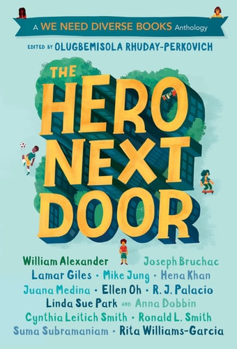 Hero Next Door: We Need Diverse Books Anthology