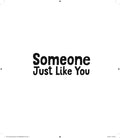 Someone Just Like You