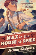 Max in the House of Spies: A Tale of World War II PB